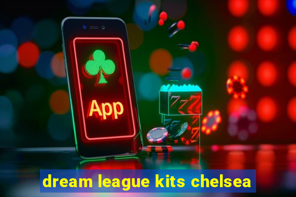 dream league kits chelsea